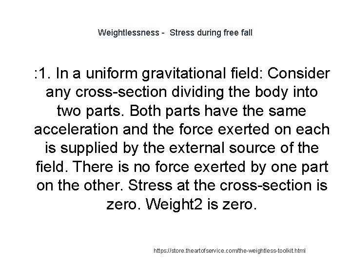 Weightlessness - Stress during free fall 1 : 1. In a uniform gravitational field: