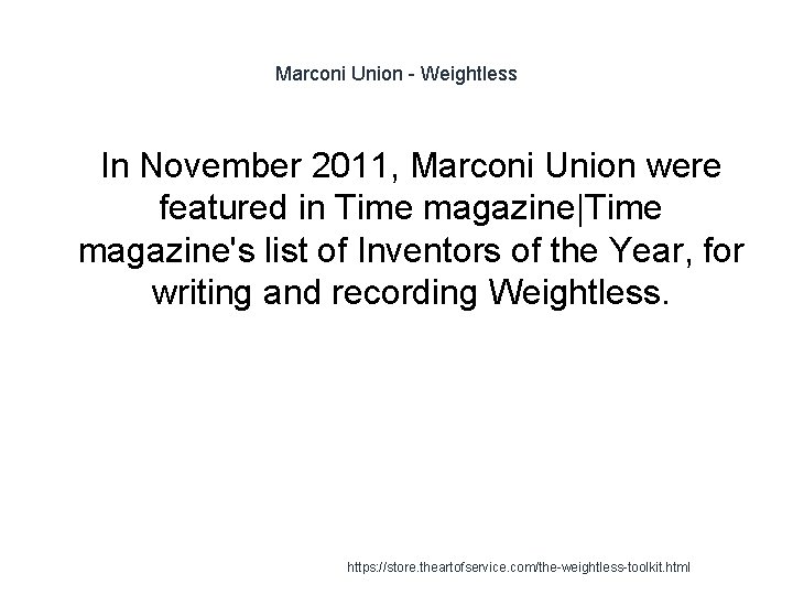 Marconi Union - Weightless 1 In November 2011, Marconi Union were featured in Time
