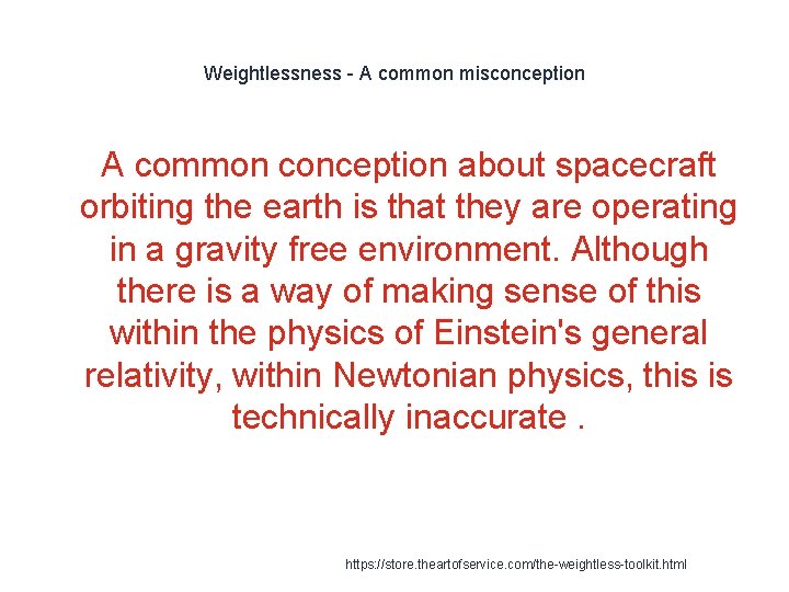 Weightlessness - A common misconception 1 A common conception about spacecraft orbiting the earth