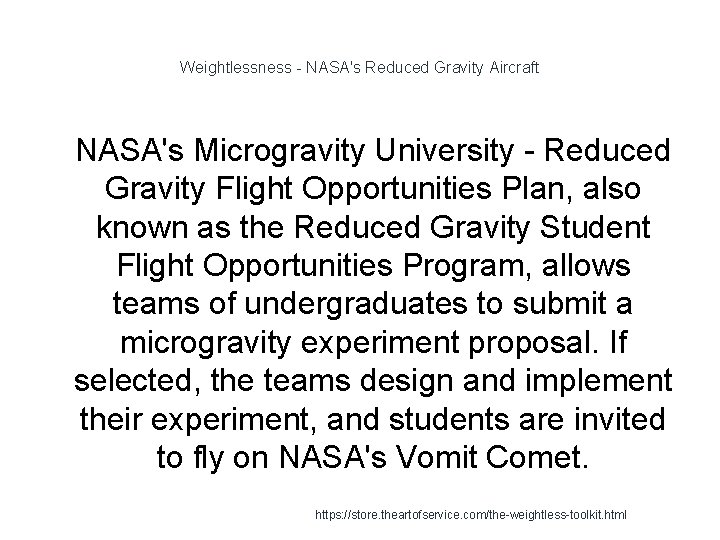 Weightlessness - NASA's Reduced Gravity Aircraft 1 NASA's Microgravity University - Reduced Gravity Flight