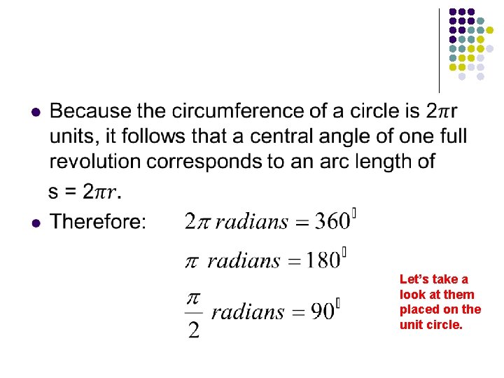 l Let’s take a look at them placed on the unit circle. 