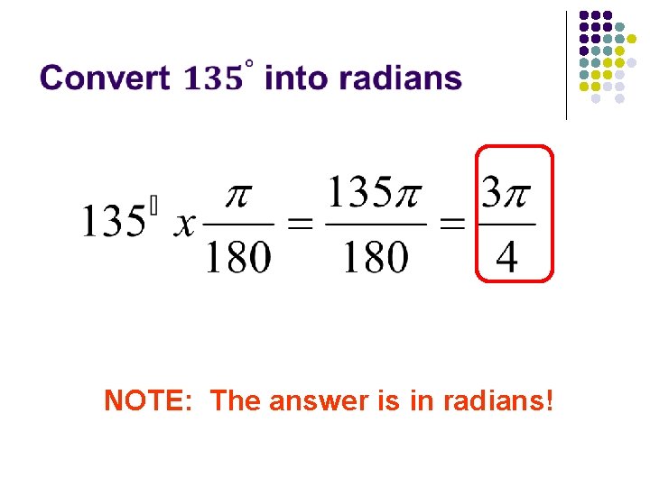  NOTE: The answer is in radians! 