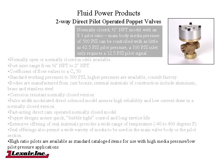 Fluid Power Products 2 -way Direct Pilot Operated Poppet Valves Normally closed, ½” NPT