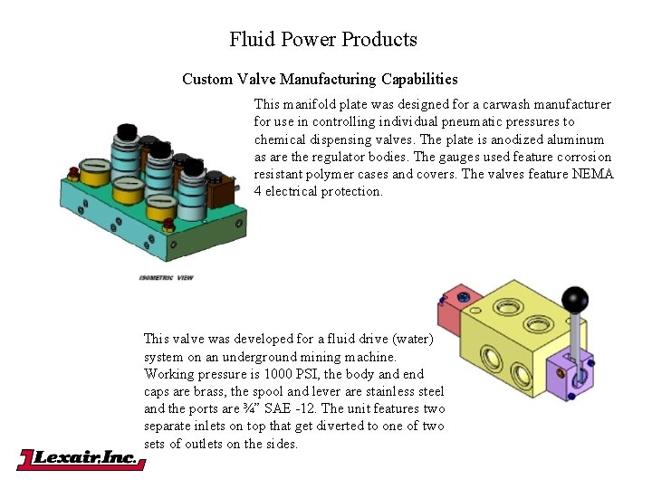 Fluid Power Products Custom Valve Manufacturing Capabilities This manifold plate was designed for a