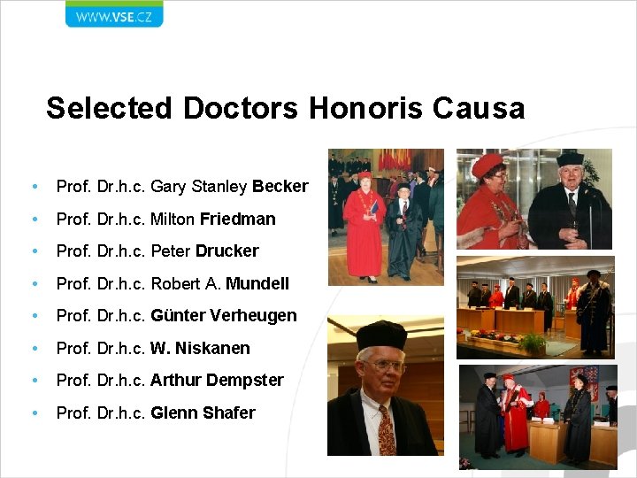 Selected Doctors Honoris Causa • Prof. Dr. h. c. Gary Stanley Becker • Prof.