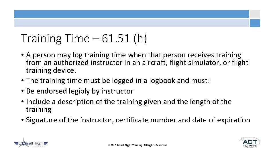 Training Time – 61. 51 (h) • A person may log training time when