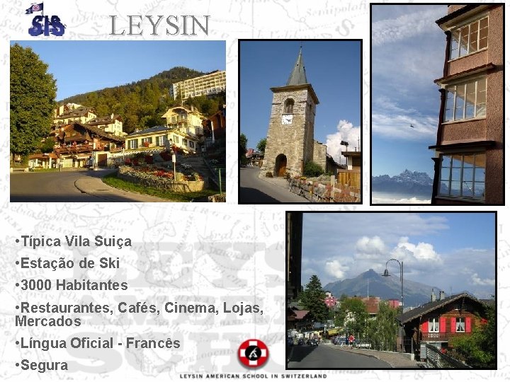 LEYSIN • Típica Vila Suiça • Estação de Ski • 3000 Habitantes • Restaurantes,