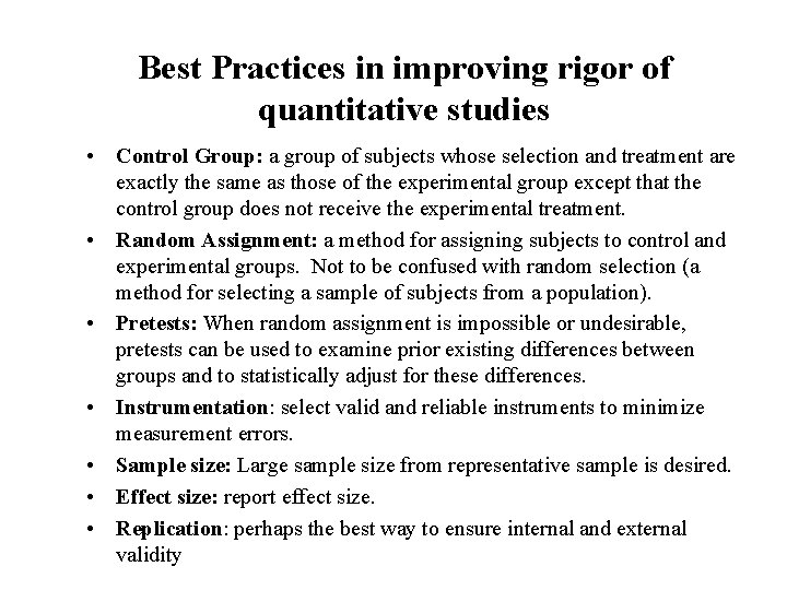 Best Practices in improving rigor of quantitative studies • Control Group: a group of