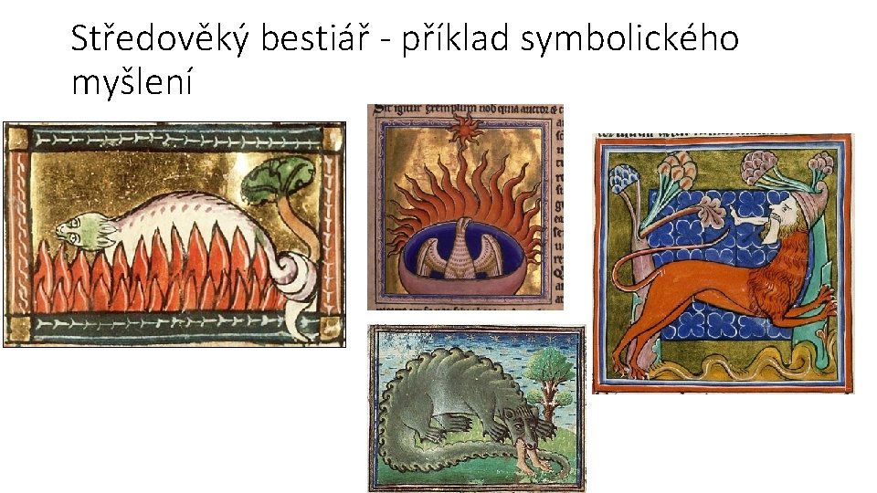 Středověký bestiář - příklad symbolického myšlení 