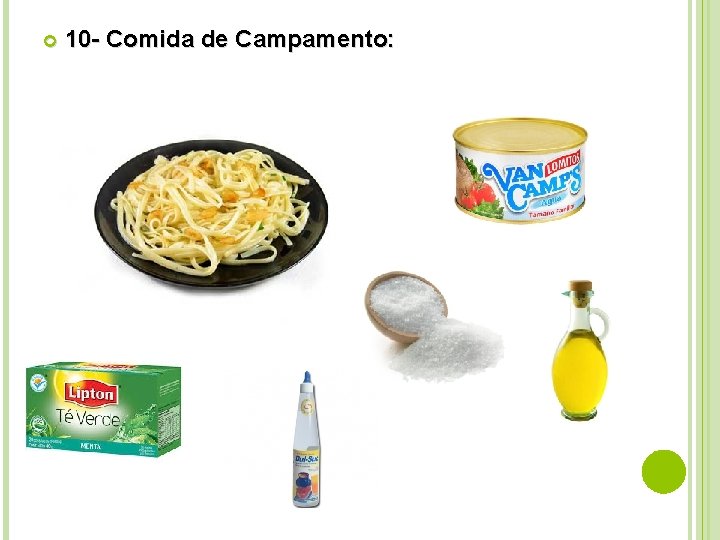  10 - Comida de Campamento: 