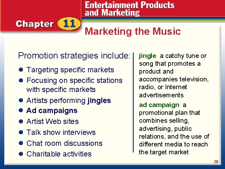 Marketing the Music Promotion strategies include: Targeting specific markets Focusing on specific stations with