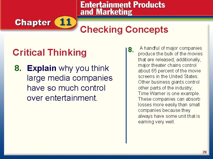 Checking Concepts Critical Thinking 8. Explain why you think large media companies have so