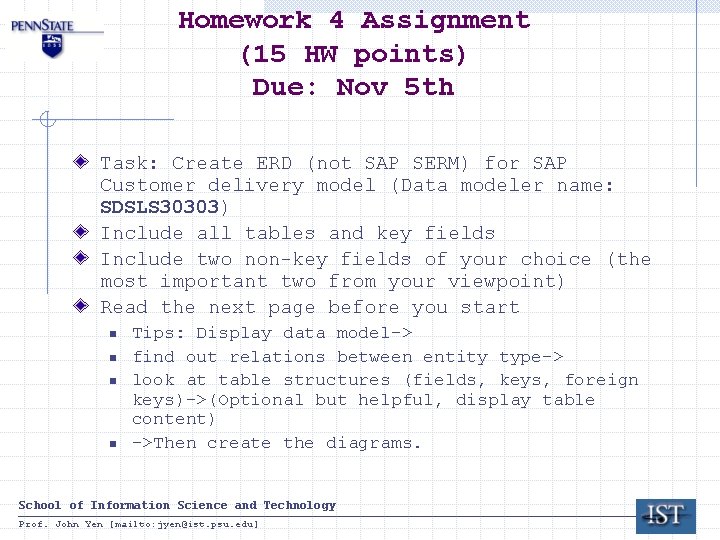 Homework 4 Assignment (15 HW points) Due: Nov 5 th Task: Create ERD (not