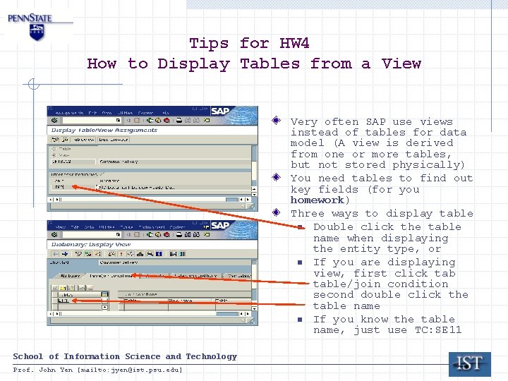 Tips for HW 4 How to Display Tables from a View Very often SAP