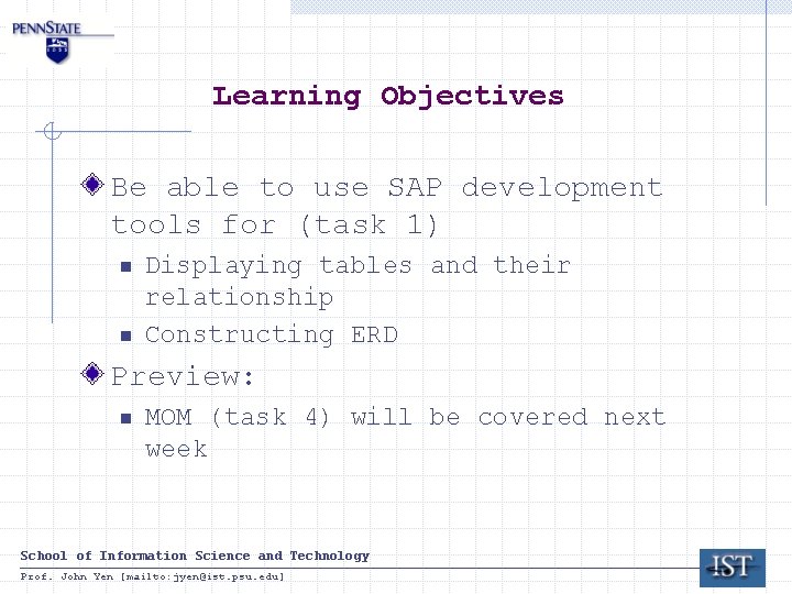Learning Objectives Be able to use SAP development tools for (task 1) n n