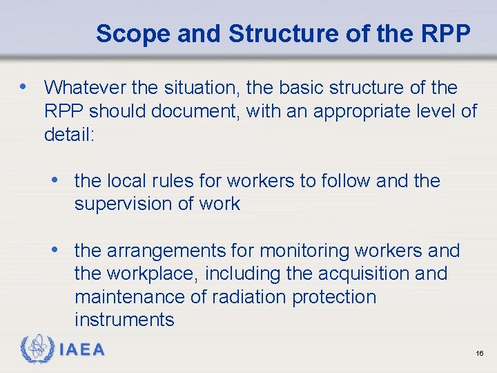 Scope and Structure of the RPP • Whatever the situation, the basic structure of