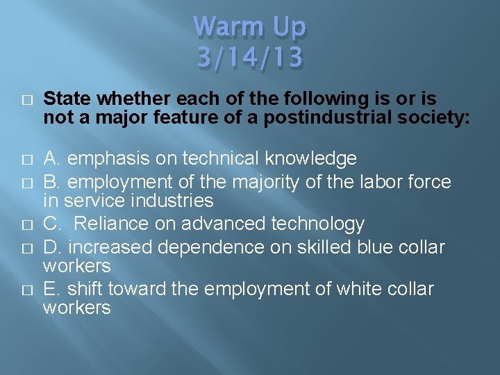 Warm Up 3/14/13 � State whether each of the following is or is not