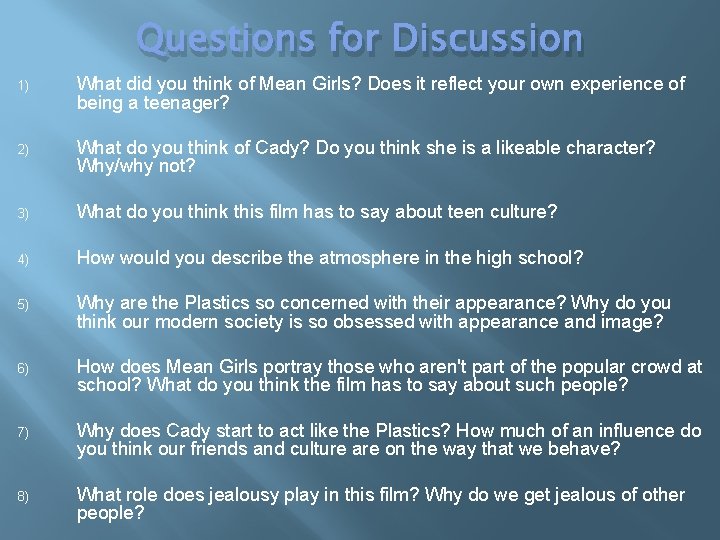 Questions for Discussion 1) What did you think of Mean Girls? Does it reflect