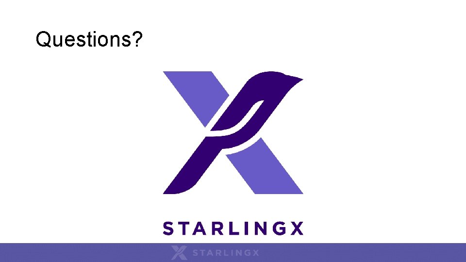 Questions? Questions?