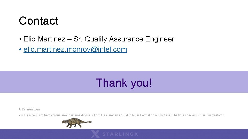 Contact • Elio Martinez – Sr. Quality Assurance Engineer • elio. martinez. monroy@intel. com Contact • Elio Martinez – Sr. Quality Assurance Engineer • elio. martinez. monroy@intel. com