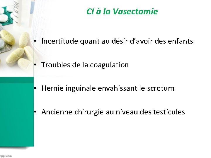 CI à la Vasectomie • Incertitude quant au désir d’avoir des enfants • Troubles CI à la Vasectomie • Incertitude quant au désir d’avoir des enfants • Troubles