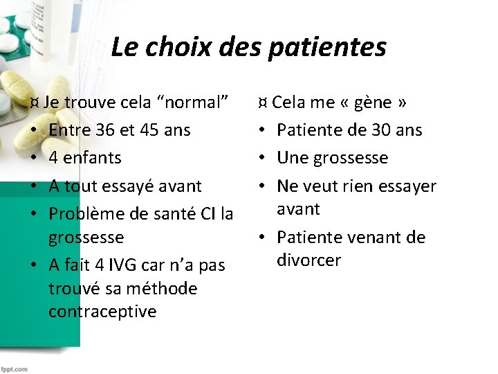 Le choix des patientes ¤ Je trouve cela “normal” • Entre 36 et 45 Le choix des patientes ¤ Je trouve cela “normal” • Entre 36 et 45