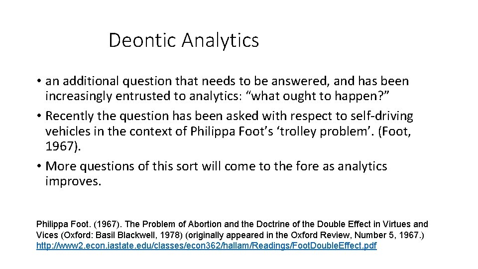 Deontic Analytics • an additional question that needs to be answered, and has been
