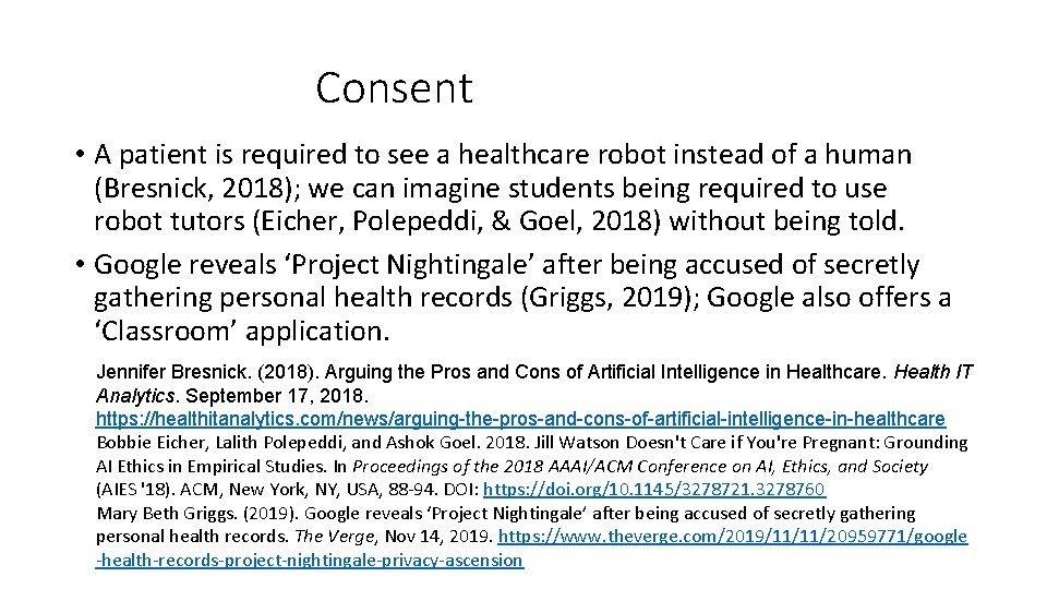 Consent • A patient is required to see a healthcare robot instead of a