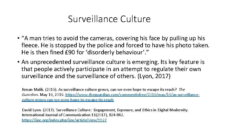 Surveillance Culture • “A man tries to avoid the cameras, covering his face by