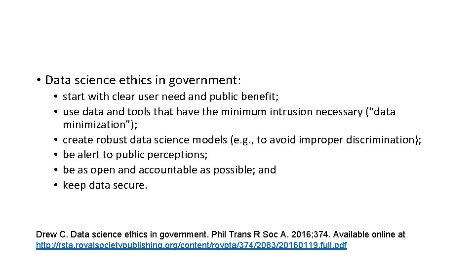  • Data science ethics in government: • start with clear user need and