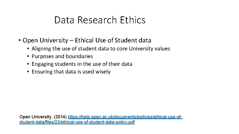 Data Research Ethics • Open University – Ethical Use of Student data • •