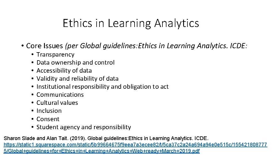 Ethics in Learning Analytics • Core Issues (per Global guidelines: Ethics in Learning Analytics.