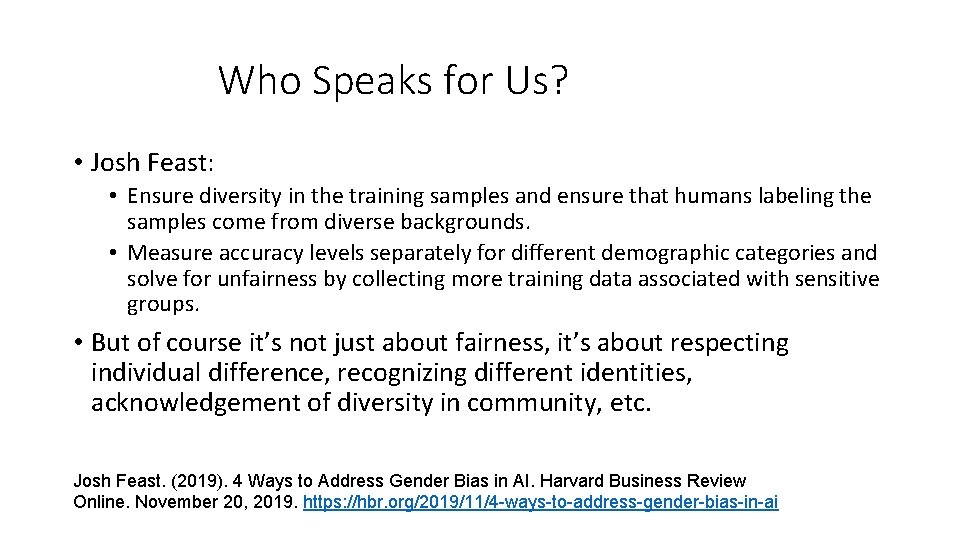 Who Speaks for Us? • Josh Feast: • Ensure diversity in the training samples