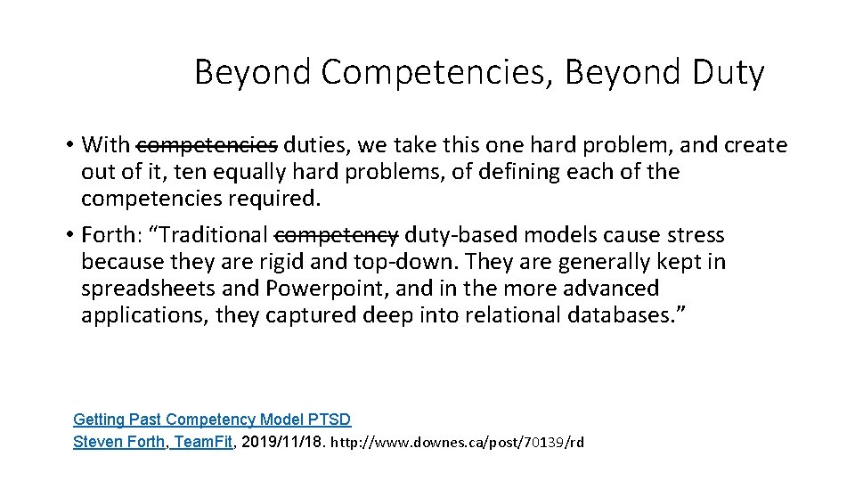 Beyond Competencies, Beyond Duty • With competencies duties, we take this one hard problem,