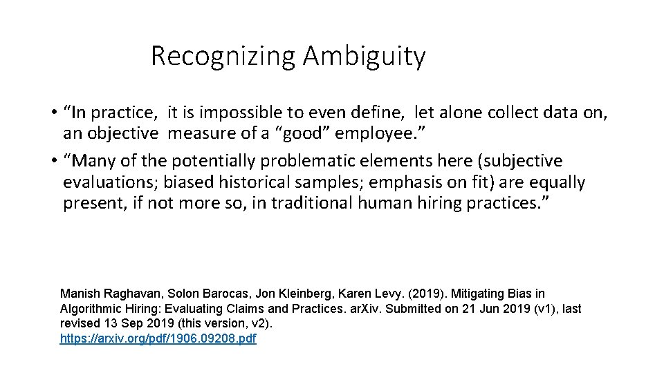 Recognizing Ambiguity • “In practice, it is impossible to even define, let alone collect