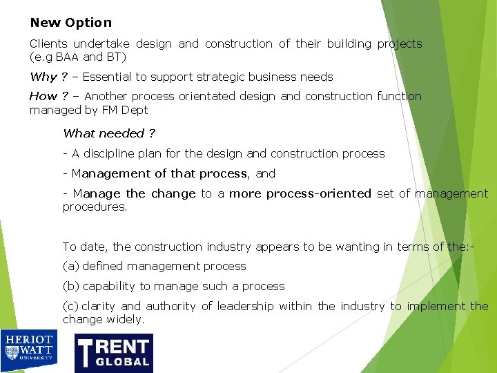New Option Clients undertake design and construction of their building projects (e. g BAA New Option Clients undertake design and construction of their building projects (e. g BAA