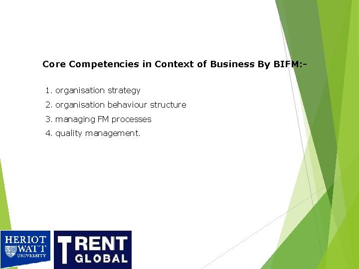 Core Competencies in Context of Business By BIFM: 1. organisation strategy 2. organisation behaviour Core Competencies in Context of Business By BIFM: 1. organisation strategy 2. organisation behaviour