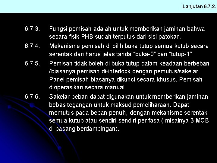 Lanjutan 6. 7. 2. 6. 7. 3. Fungsi pemisah adalah untuk memberikan jaminan bahwa