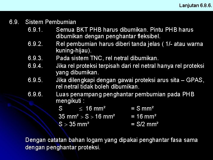 Lanjutan 6. 8. 6. 9. Sistem Pembumian 6. 9. 1. Semua BKT PHB harus