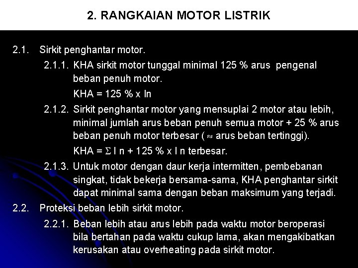 2. RANGKAIAN MOTOR LISTRIK 2. 1. Sirkit penghantar motor. 2. 1. 1. KHA sirkit