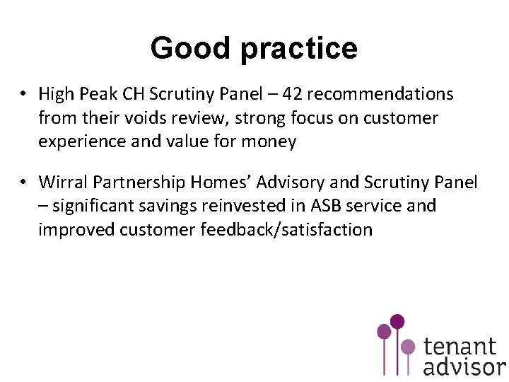 Good practice • High Peak CH Scrutiny Panel – 42 recommendations from their voids