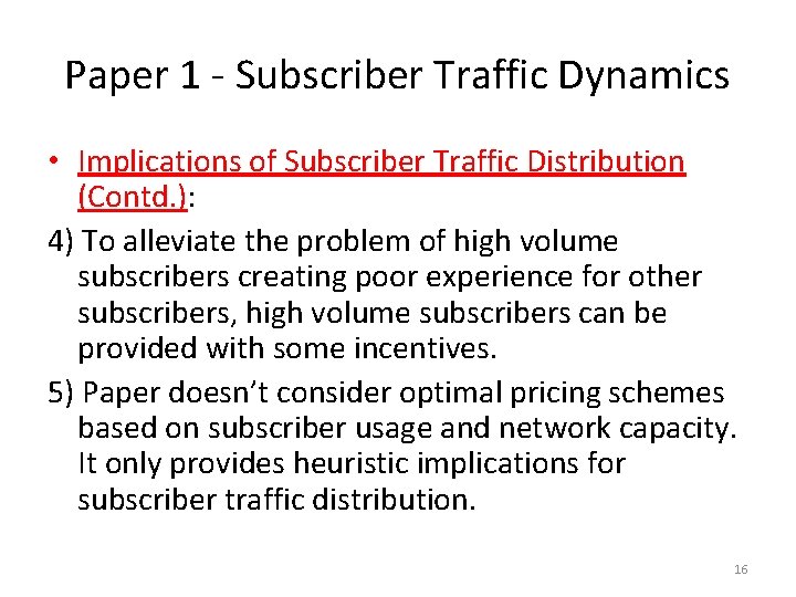 Paper 1 - Subscriber Traffic Dynamics • Implications of Subscriber Traffic Distribution (Contd. ):