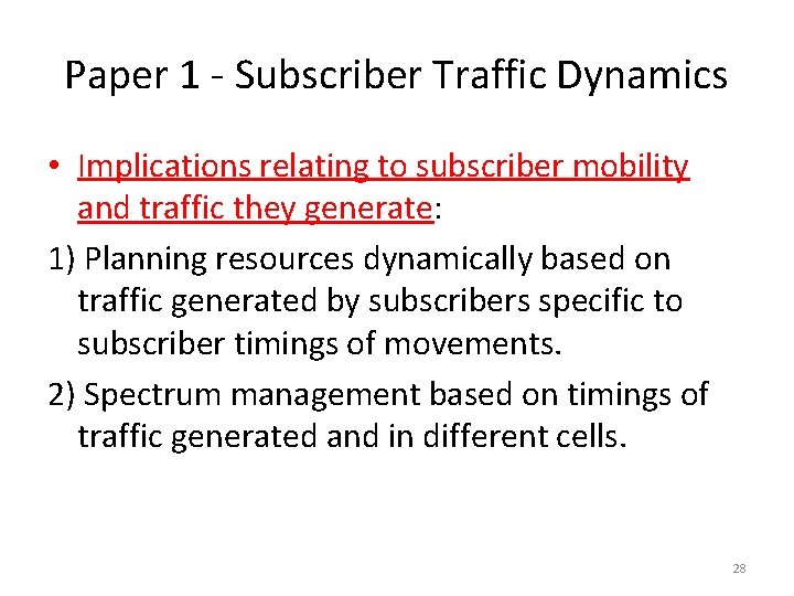 Paper 1 - Subscriber Traffic Dynamics • Implications relating to subscriber mobility and traffic
