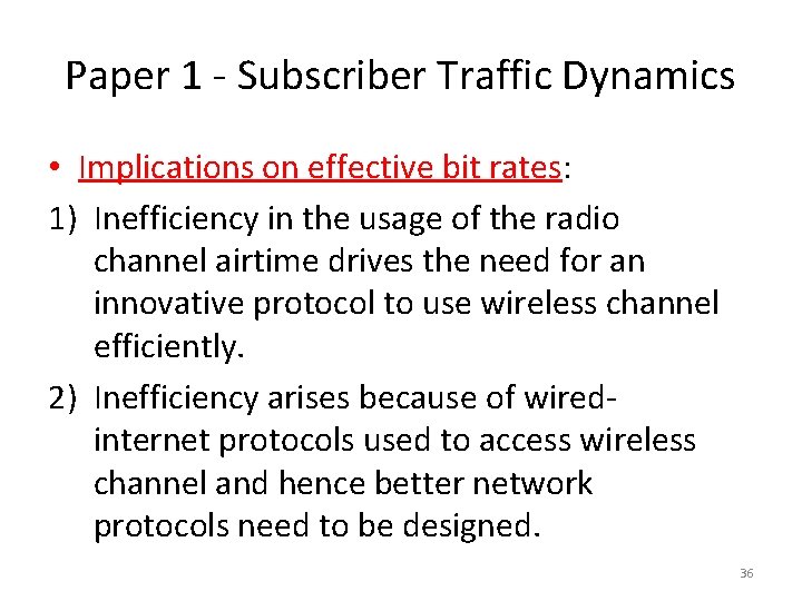 Paper 1 - Subscriber Traffic Dynamics • Implications on effective bit rates: 1) Inefficiency