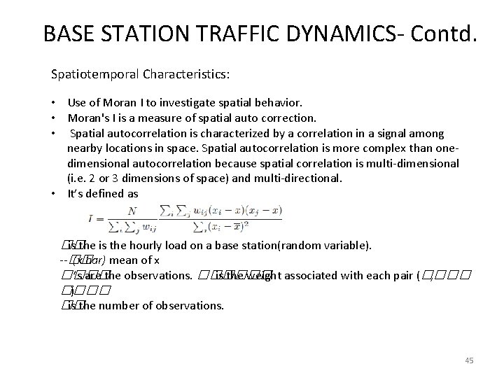 BASE STATION TRAFFIC DYNAMICS- Contd. Spatiotemporal Characteristics: • Use of Moran I to investigate