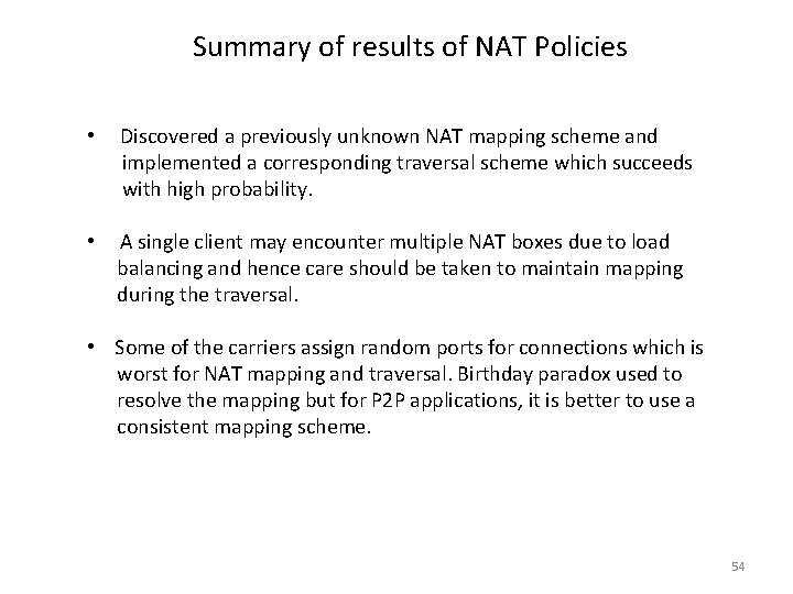  Summary of results of NAT Policies • Discovered a previously unknown NAT mapping