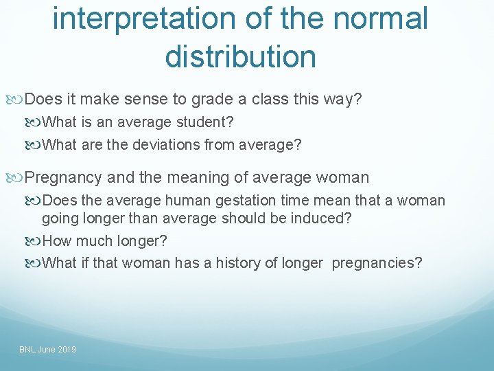 interpretation of the normal distribution Does it make sense to grade a class this