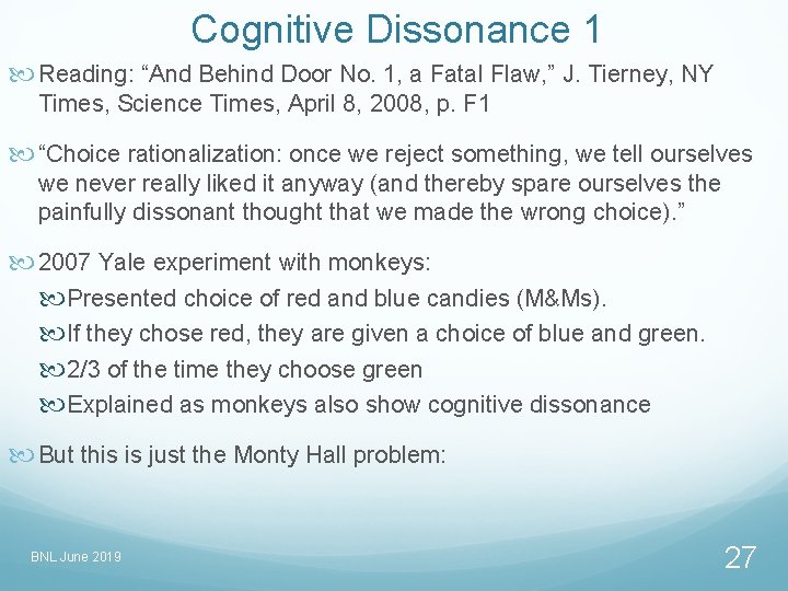 Cognitive Dissonance 1 Reading: “And Behind Door No. 1, a Fatal Flaw, ” J.