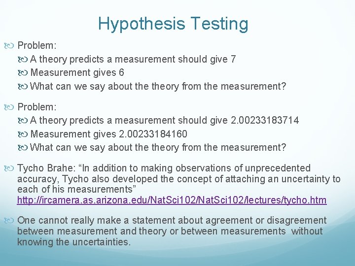 Hypothesis Testing Problem: A theory predicts a measurement should give 7 Measurement gives 6