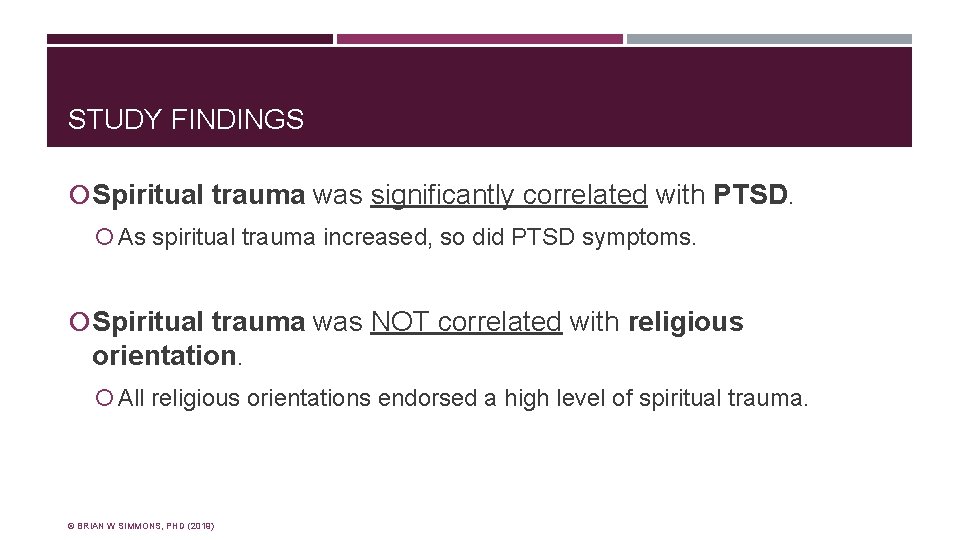 STUDY FINDINGS Spiritual trauma was significantly correlated with PTSD. As spiritual trauma increased, so